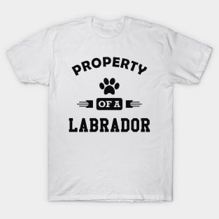 Labrador Dog - Property of a labrador T-Shirt